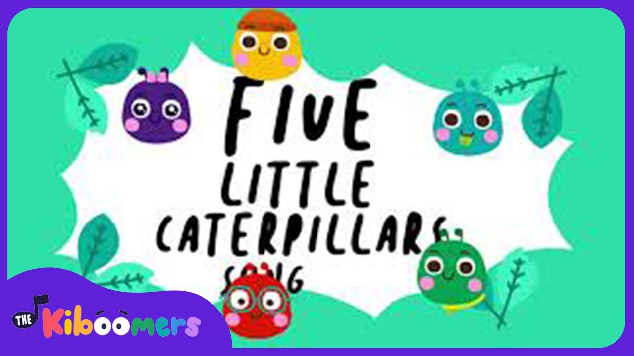 Five Little Caterpillars | 5 Little Caterpillars | Nursery Rhyme |The Kiboomers | Kids Songs |